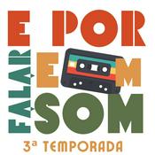 Podcast E por falar em Som!