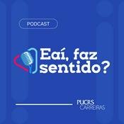 Podcast Eaí, faz sentido?