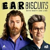 Podcast Ear Biscuits with Rhett & Link