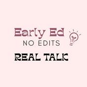 Podcast Early Ed, No Edits