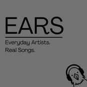Podcast EARS: Everyday Artists. Real Songs.