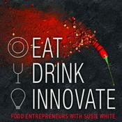 Podcast Eat Drink Innovate