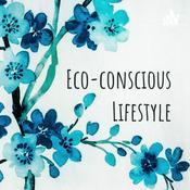 Podcast Eco- Conscious Lifestyle