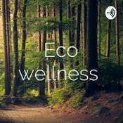 Podcast Eco wellness