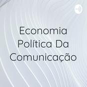 Podcast Economia Política Da Comunicação