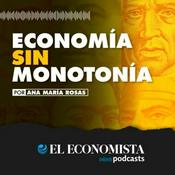 Podcast Economía Sin Monotonía