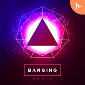 Podcast EDM Banging Radio