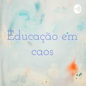 Podcast Educação em caos