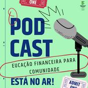 Podcast Educação Financeira para a Comunidade