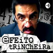 Podcast Efeito Trincheira