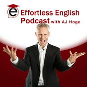 Podcast Effortless English Podcast | Learn English with AJ Hoge