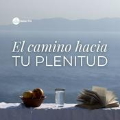 Podcast El Camino hacia TU PLENITUD
