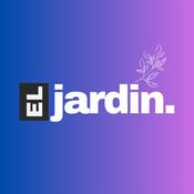 Podcast El Jardín Podcast