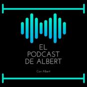 Podcast El Podcast de Albert