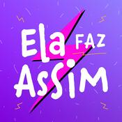 Podcast Ela Faz Assim