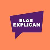 Podcast ELAS EXPLICAM