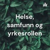 Podcast Helse, samfunn og yrkesrollen
