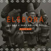Podcast Èlébórá | Os Odú e suas aplicações