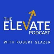 Podcast Elevate with Robert Glazer