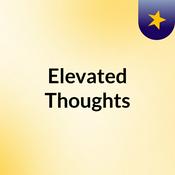 Podcast Elevated Thoughts