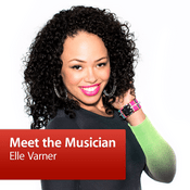 Podcast Elle Varner: Meet the Musician