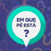 Podcast Em que pé está?