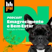 Podcast Emagrecimento e Bem Estar