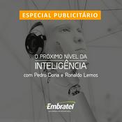 Podcast EMBRATEL: O próximo nível da inteligência