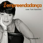 Podcast Empreendadança com Tati Sanchis