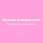 Podcast En toute transparence