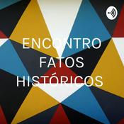 Podcast ENCONTRO FATOS HISTÓRICOS