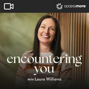 Podcast Encountering You VIDEO