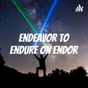 Podcast Endeavor to Endure on Endor