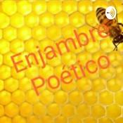 Podcast Enjambre Poético, Poesía Y Charla