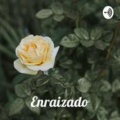 Podcast Enraizado - Cap. 2 - Florescendo no processo