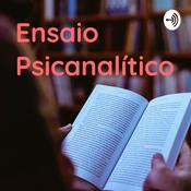 Podcast Ensaio Psicanalítico