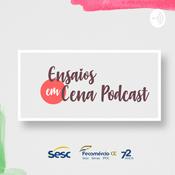 Podcast Ensaios em Cena Podcast