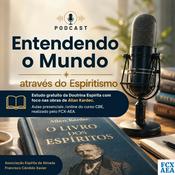 Podcast Entendendo o Mundo através do Espiritismo
