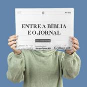 Podcast Entre a Bíblia e o Jornal