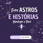 Podcast Entre Astros e Histórias