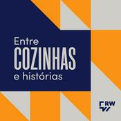Podcast Entre Cozinhas e Histórias - Agência Radioweb