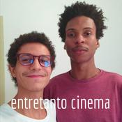 Podcast entretanto cinema