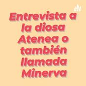 Podcast Entrevista a la diosa Atenas o también llamada Minerva