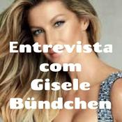 Podcast Entrevista com Gisele Bündchen