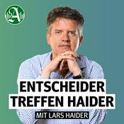 Podcast Entscheider treffen Haider - die Erfolgsgeheimnisse der Macher