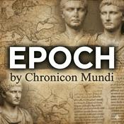 Podcast Epoch (by Chronicon Mundi)
