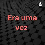 Podcast Era uma vez