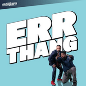 Podcast Errthang