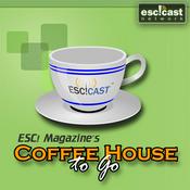 Podcast ESC! Magazine's Coffee House to Go