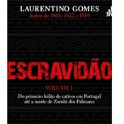 Escravidão - LAURENTINO Gomes
